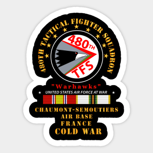 480th Tactical Fighter Squadron - Warhawks - Chaumont-Semoutiers Air Base, France - COLD X 300 Sticker